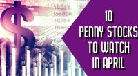 Top 10 Penny Stocks April 2019