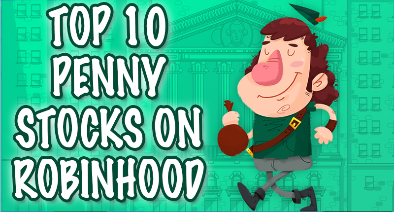 top 10 penny stocks on robinhood