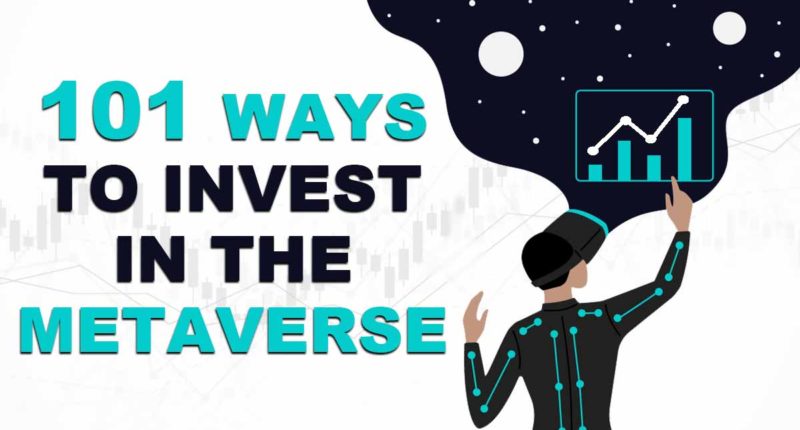 101 ways to invest in the metaverse
