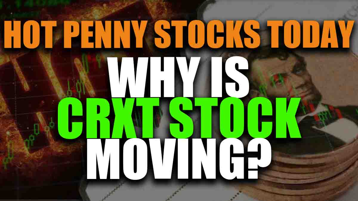 hot penny stocks today CRXT stock