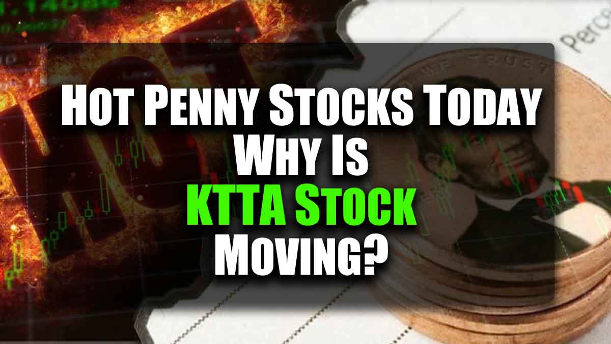 hot penny stocks today ktta stock
