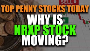 top penny stocks today NRx Pharmaceuticals NRXP stock moving