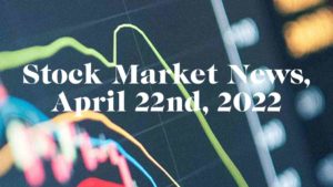 stock market news april 22nd